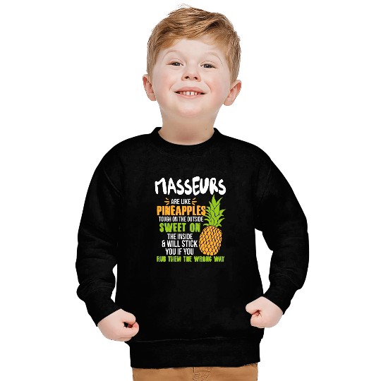 Masseurs Are Like pineappless Funny Work Sweatshirts