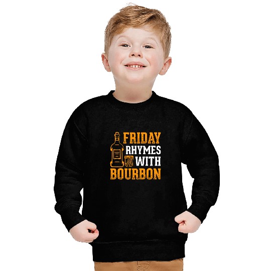 Beer Fun Friday Rhymes With Bourbon Whiskey Alcoholic Drinks Sweatshirts