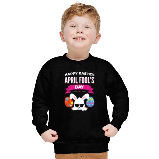Happy Easter April Fools Day Gift Easter 2018 Eggs Sweatshirts