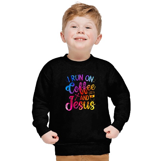 Coffee Fun I Run On Coffee And Jesus Christian Coffee 2 Sweatshirts