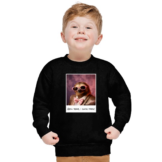 Sloth Pet Funny Toe Licking Sloth Hell Yeah I Suck Toes Sweatshirts