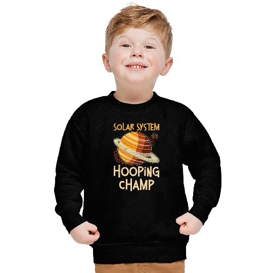 Solar System Hooping Champ Saturn Planet Space Lover Sweatshirts
