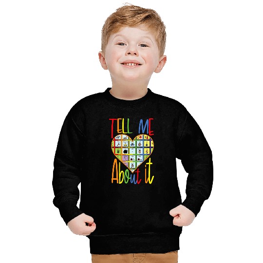Tell Me About it SPED Teacher AAC Speech Language Pathology Sweatshirts