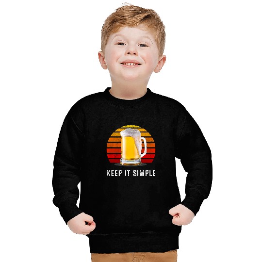 Beer Fun Keep It Simple Mug Of Beer Casual Drinking Sweatshirts