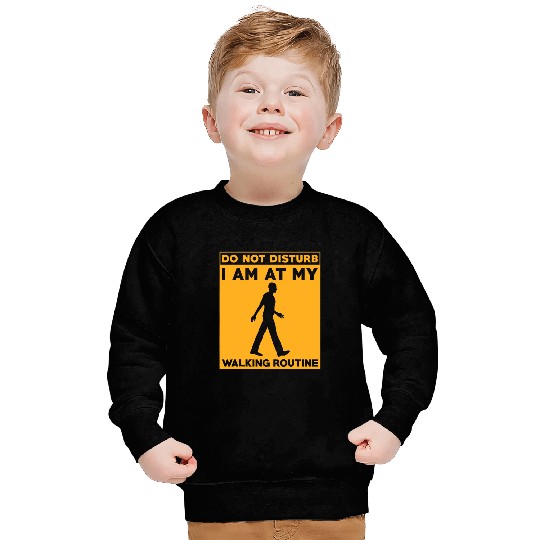 Walking Routine Fitness Design Do Not Disturb Walking Sweatshirts
