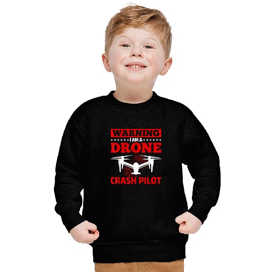 Drone Racing Drone Pilot 2Warning I Am A Drone Crash Pilot Sweatshirts