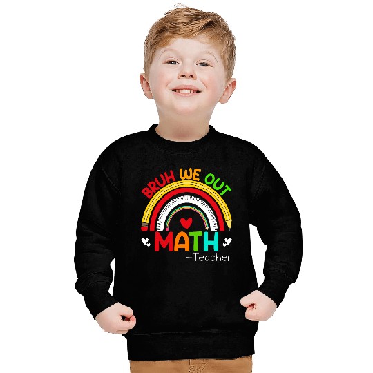 Cute Bruh We Out Math Teachers Math Teacher Rainbow Summer Sweatshirts
