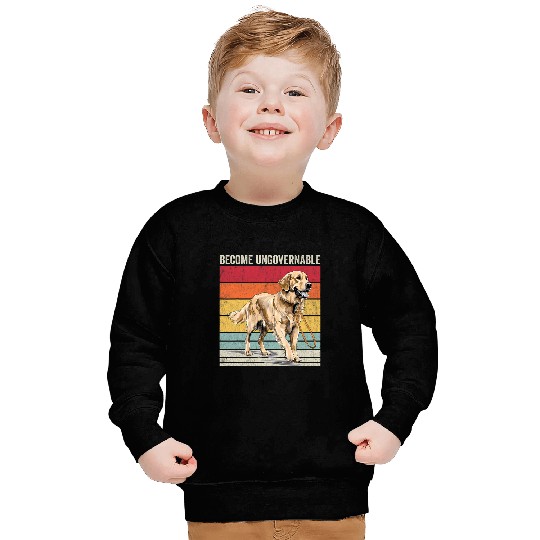Become Ungovernable Golden Retriever Become Ungovernable Sweatshirts