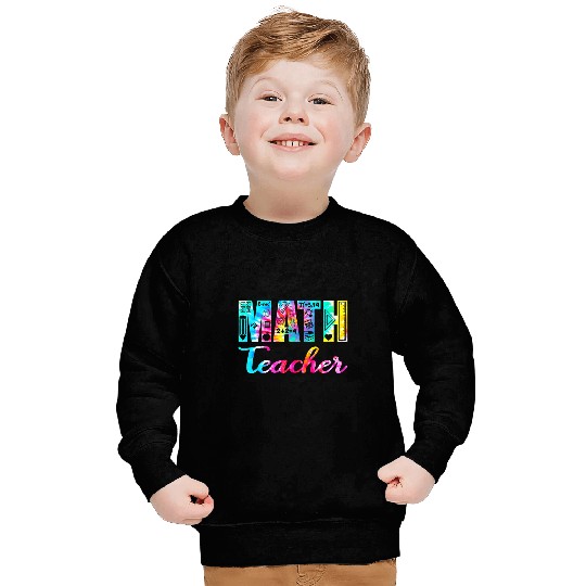Tie Dye Math Teacher Mathematics Teacher Life Funny Math Sweatshirts