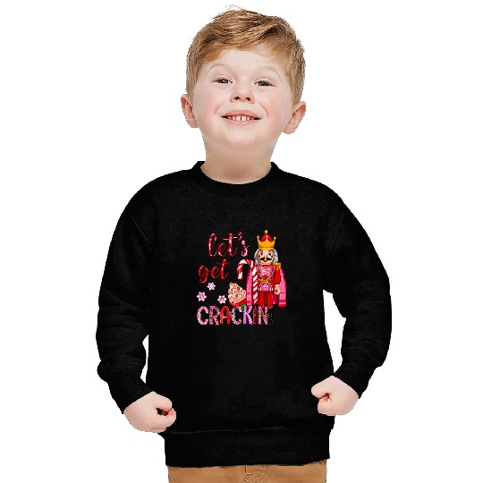 Lets Get Cracking Christmas Nutcracker Ballet Festive Gifts Sweatshirts