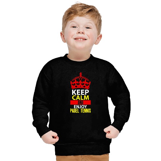 Keep Calm and enjoy Padel Tennis Sweatshirts