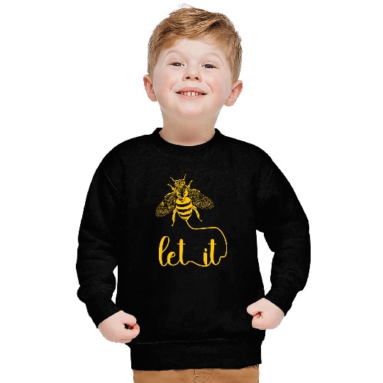 Let it Bee Be Kind Honey Beekeeper Beekeeping Sweatshirts