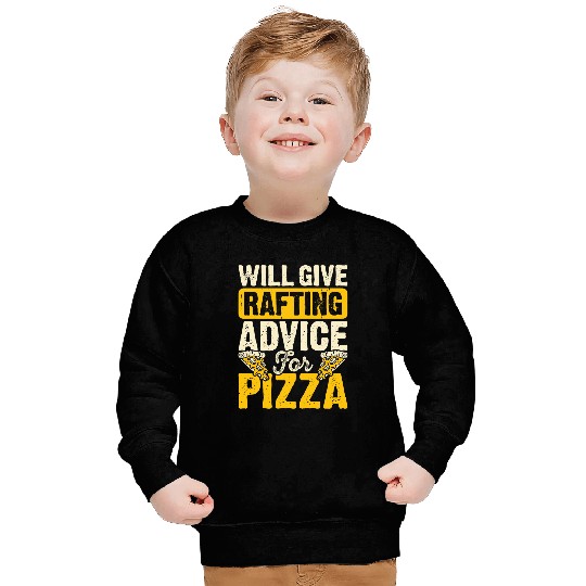 Will give rafting advice for Pizza Paddling Kayaking Sweatshirts