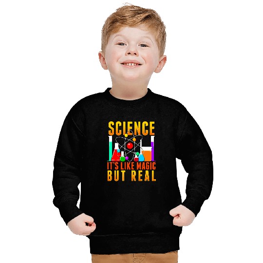 Funny Science Its Like Magic But Real Sweatshirts