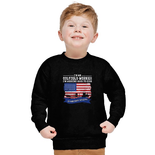 Hard Working Oilfield Worker Roughneck Sweatshirts