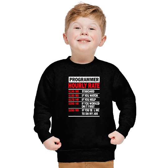 Programmer Hourly Rate Software Engineer Sweatshirts