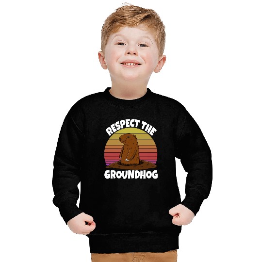Respect The Groundhog Sweatshirts