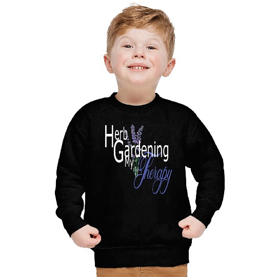 Herb Gardening my Therapy Sweatshirts