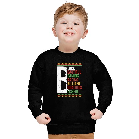 Black Beautiful Beaming Bracing Brilliant Sweatshirts