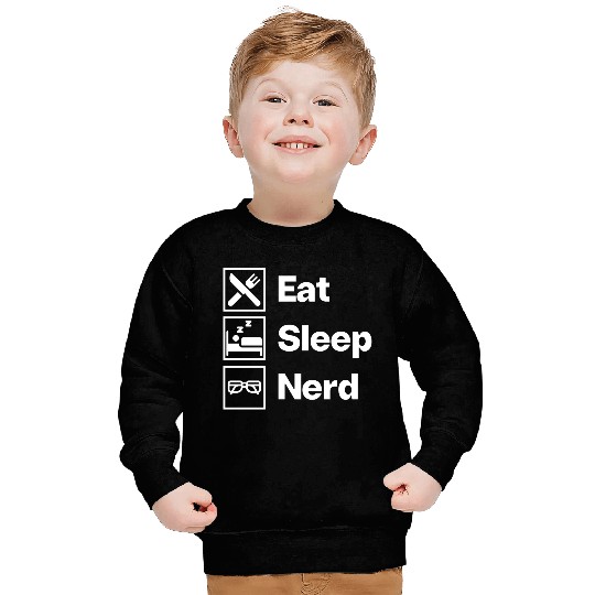 Eat Sleep Nerd Sweatshirts
