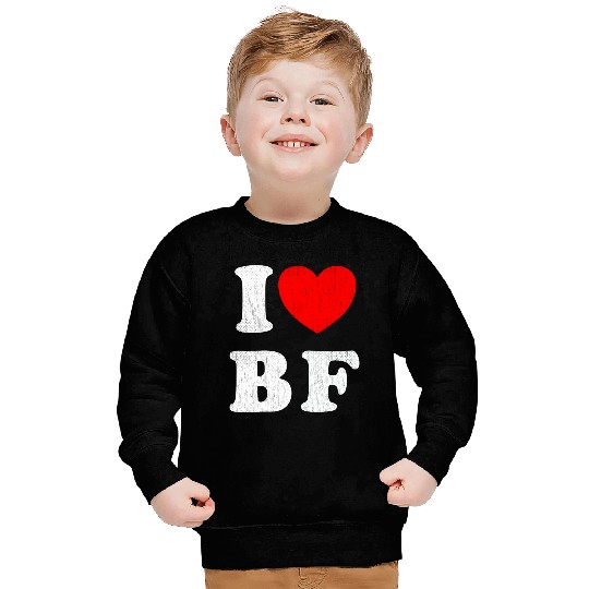 I Love BF I Love my Boyfriend Sweatshirts
