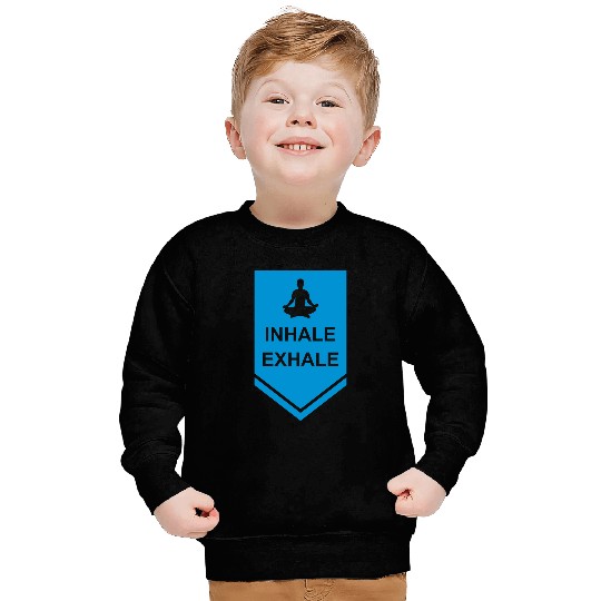 inhale exhale yoga quote Sweatshirts