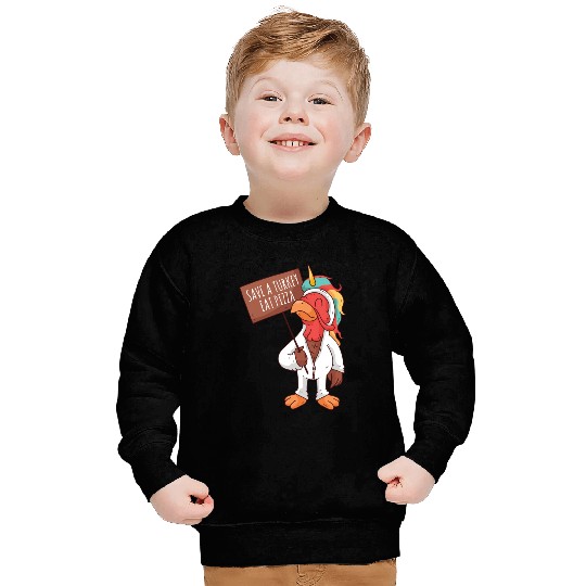 Save A Turkey Eat Pizza Sweatshirts