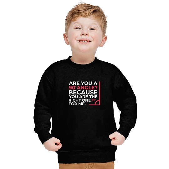 Mathematics Right Angle Cheesy Pun Math Geek Sweatshirts
