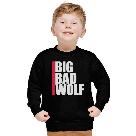 big bad wolf quote Sweatshirts