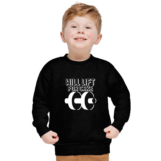 Will Lift For Cake 4 Sweatshirts