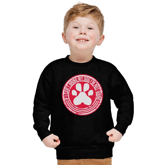 bring my dog quote Sweatshirts