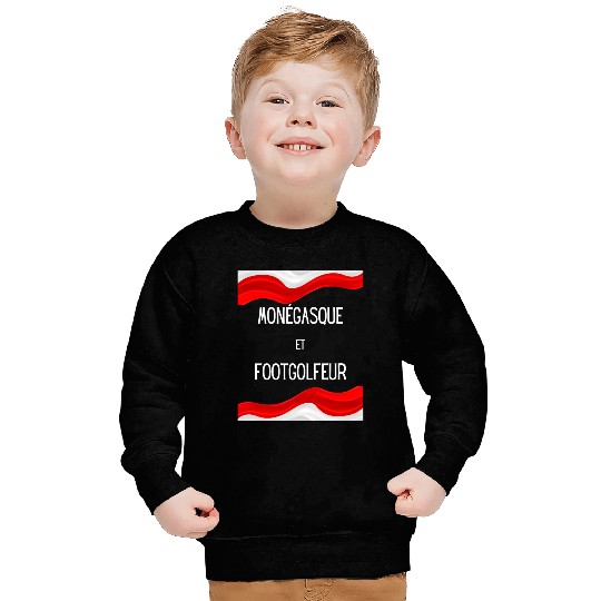 Monegasque et footgolfeur Sweatshirts