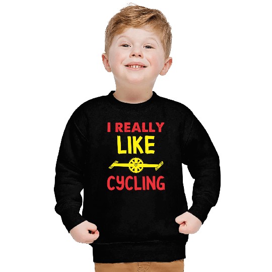 I REALLY LIKE CYCLING Sweatshirts