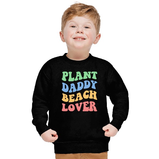 Plant Daddy Beach Lover Iv Sweatshirts