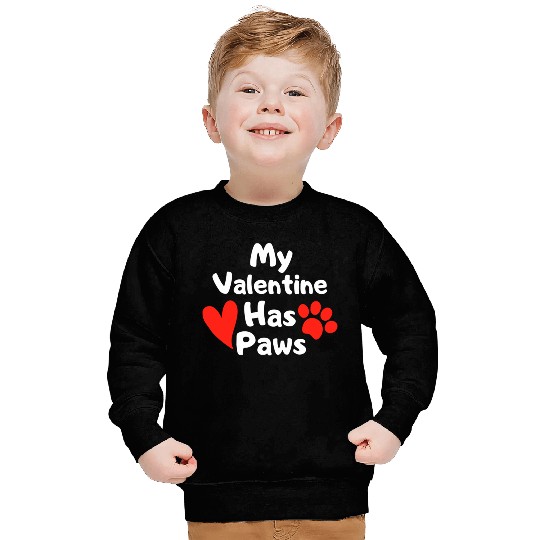 My Valentine Has Paws Sweatshirts