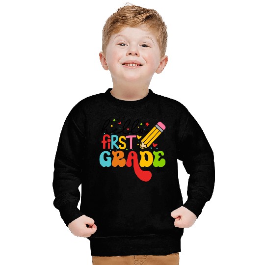 Back To School - Hello First Grade Sweatshirts