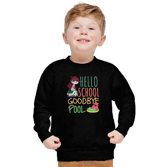 Hello School Goodbye Pool Party, Back To School Sweatshirts