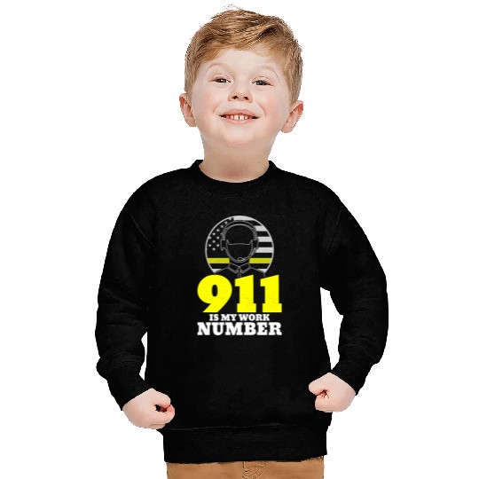 911 Is My Work Number Dispatcher Emergency Sweatshirts