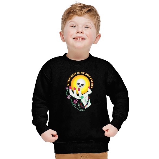 Witchcraft is my own passion Sweatshirts