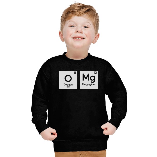 OMG periodic table in chemistry Sweatshirts