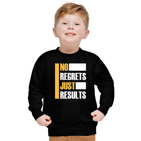 No Regrets Just Results distress grunge typography Sweatshirts