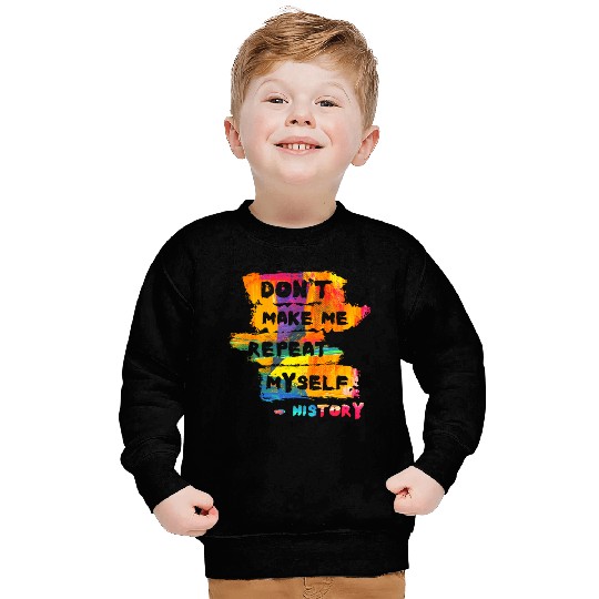 Hilarious History Repeat Myself Funny Teacher Sweatshirts
