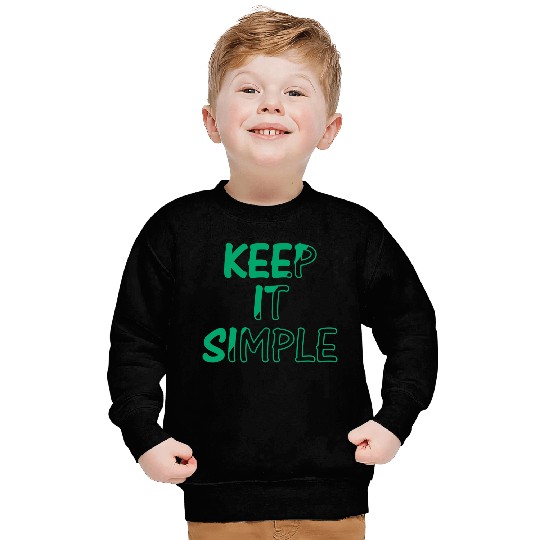keep it simple Sweatshirts