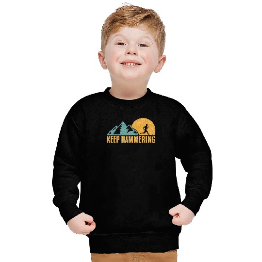 Keep Hammering Hiking Mountain Trail Running Sweatshirts