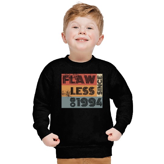 30th birthday Flawless since 08/1994 Sweatshirts