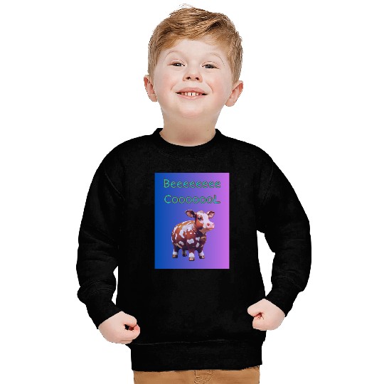 Be cool Sweatshirts