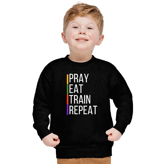 Pray Eat Train Repeat Sweatshirts