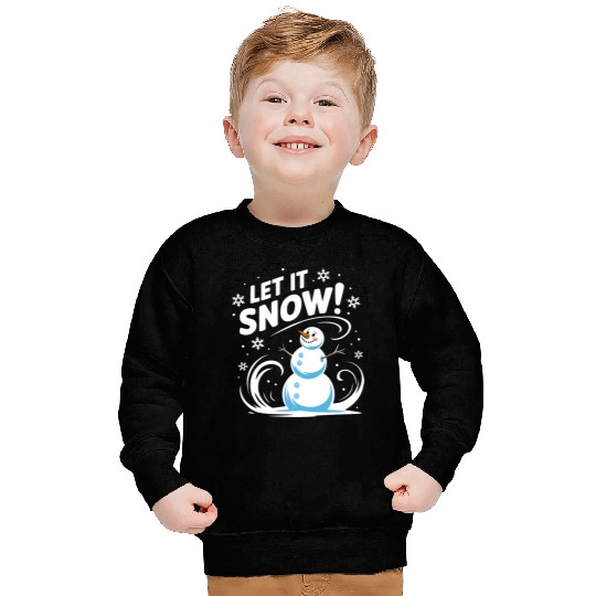 Let It Snow! Sweatshirts