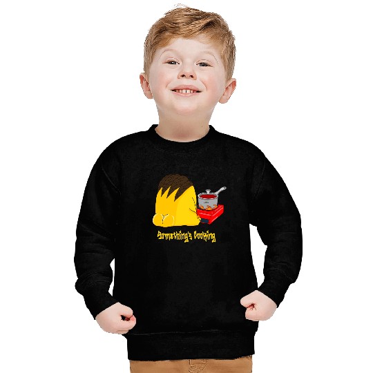 somethings cooking Sweatshirts