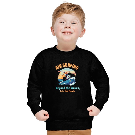 Air Surfing: Beyond the Waves, Into the Clouds Sweatshirts